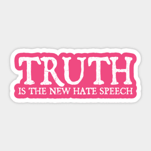 Truth Is The New Hate Speech - White Grunge Sticker